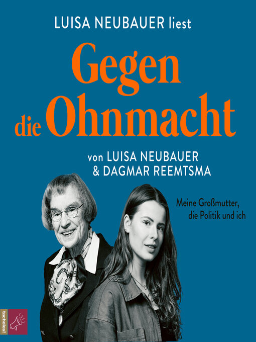 Title details for Gegen die Ohnmacht--Meine Großmutter, die Politik und ich by Luisa Neubauer - Wait list